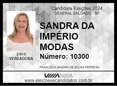 Candidato SANDRA DA IMPÉRIO MODAS 2024 - GENERAL SALGADO - Eleições