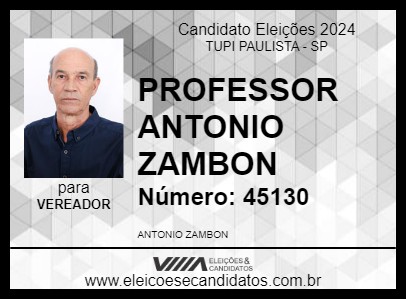 Candidato PROFESSOR ANTONIO ZAMBON 2024 - TUPI PAULISTA - Eleições