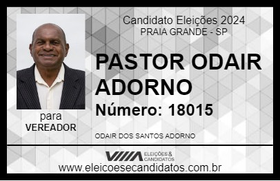 Candidato PASTOR ODAIR ADORNO 2024 - PRAIA GRANDE - Eleições