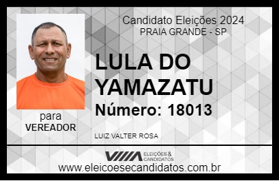 Candidato LULA DO YAMAZATU 2024 - PRAIA GRANDE - Eleições