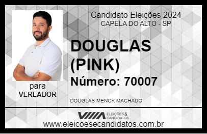 Candidato DOUGLAS (PINK) 2024 - CAPELA DO ALTO - Eleições