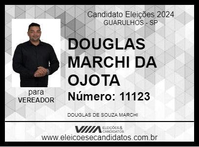 Candidato DOUGLAS MARCHI DA OJOTA 2024 - GUARULHOS - Eleições