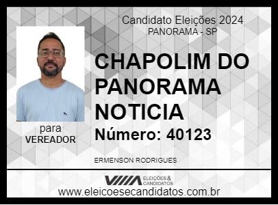 Candidato CHAPOLIM DO PANORAMA NOTICIA 2024 - PANORAMA - Eleições