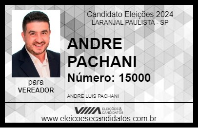 Candidato ANDRE PACHANI 2024 - LARANJAL PAULISTA - Eleições