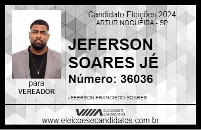 Candidato JEFERSON SOARES JÉ 2024 - ARTUR NOGUEIRA - Eleições