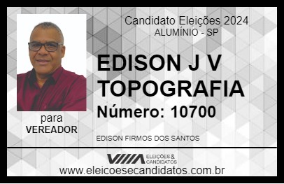 Candidato EDISON J V TOPOGRAFIA 2024 - ALUMÍNIO - Eleições