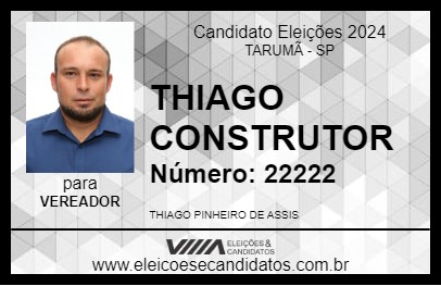 Candidato THIAGO CONSTRUTOR 2024 - TARUMÃ - Eleições