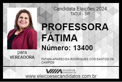 Candidato PROFESSORA FÁTIMA 2024 - TATUÍ - Eleições