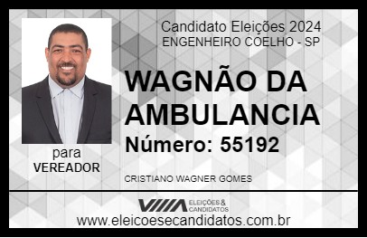 Candidato WAGNÃO DA AMBULANCIA 2024 - ENGENHEIRO COELHO - Eleições