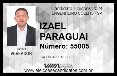 Candidato IZAEL PARAGUAI 2024 - ENGENHEIRO COELHO - Eleições