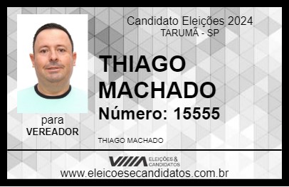 Candidato THIAGO MACHADO 2024 - TARUMÃ - Eleições