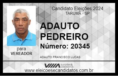 Candidato ADAUTO PEDREIRO 2024 - TARUMÃ - Eleições