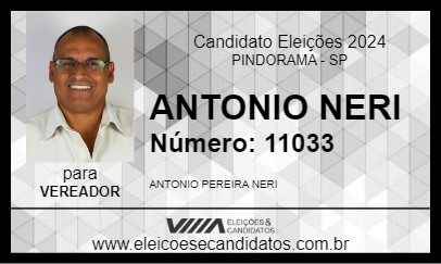 Candidato ANTONIO NERI 2024 - PINDORAMA - Eleições