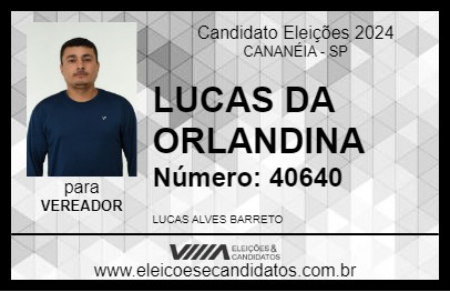 Candidato LUCAS DA ORLANDINA 2024 - CANANÉIA - Eleições