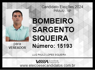 Candidato BOMBEIRO SARGENTO SIQUEIRA 2024 - PIRAJU - Eleições