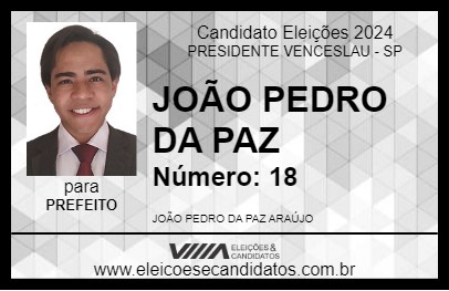 Candidato JOÃO PEDRO DA PAZ 2024 - PRESIDENTE VENCESLAU - Eleições