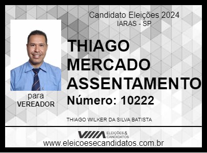 Candidato THIAGO MERCADO ASSENTAMENTO 2024 - IARAS - Eleições