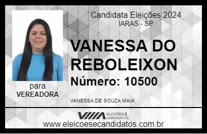 Candidato VANESSA DO REBOLEIXON 2024 - IARAS - Eleições