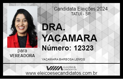 Candidato DRA. YACAMARA 2024 - TATUÍ - Eleições