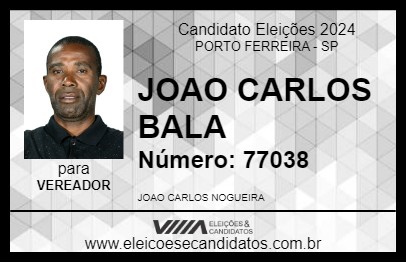 Candidato JOAO CARLOS BALA 2024 - PORTO FERREIRA - Eleições