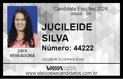 Candidato JUCILEIDE SILVA 2024 - IARAS - Eleições