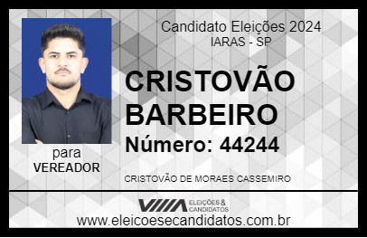 Candidato CRISTOVÃO BARBEIRO 2024 - IARAS - Eleições