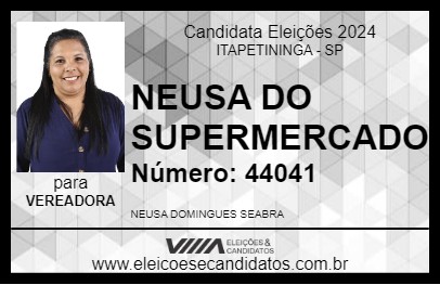 Candidato NEUSA DO SUPERMERCADO 2024 - ITAPETININGA - Eleições