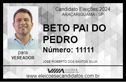 Candidato BETO PAI DO PEDRO 2024 - ARAÇARIGUAMA - Eleições