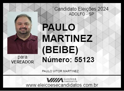 Candidato PAULO MARTINEZ (BEIBE) 2024 - ADOLFO - Eleições