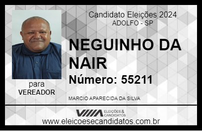 Candidato NEGUINHO DA NAIR 2024 - ADOLFO - Eleições