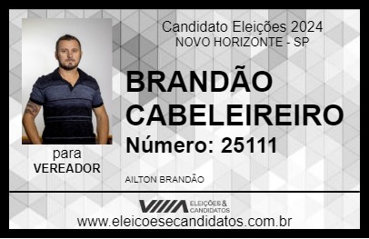 Candidato BRANDÃO CABELEIREIRO 2024 - NOVO HORIZONTE - Eleições