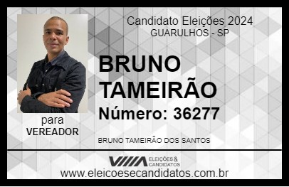 Candidato BRUNO TAMEIRÃO 2024 - GUARULHOS - Eleições