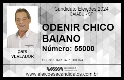 Candidato ODENIR CHICO BAIANO 2024 - CAIABU - Eleições