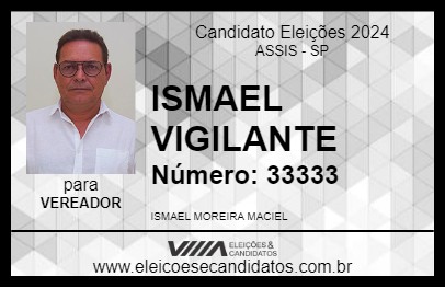 Candidato ISMAEL VIGILANTE 2024 - ASSIS - Eleições