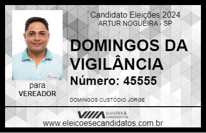 Candidato DOMINGOS DA VIGILÂNCIA 2024 - ARTUR NOGUEIRA - Eleições