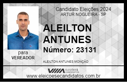 Candidato ALEILTON  ANTUNES 2024 - ARTUR NOGUEIRA - Eleições