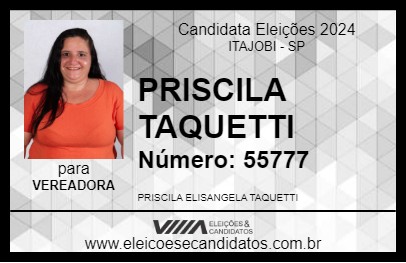 Candidato PRISCILA TAQUETTI 2024 - ITAJOBI - Eleições