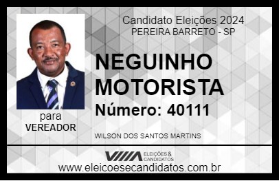 Candidato NEGUINHO MOTORISTA 2024 - PEREIRA BARRETO - Eleições