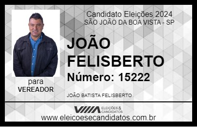 Candidato JOÃO FELISBERTO 2024 - SÃO JOÃO DA BOA VISTA - Eleições