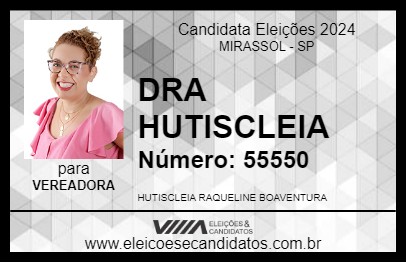 Candidato DRA HUTISCLEIA 2024 - MIRASSOL - Eleições