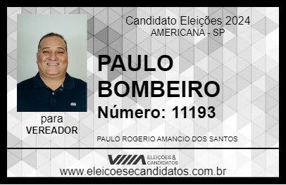 Candidato PAULO BOMBEIRO 2024 - AMERICANA - Eleições