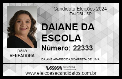 Candidato DAIANE DA ESCOLA 2024 - ITAJOBI - Eleições