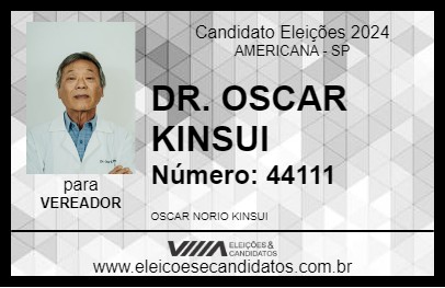 Candidato DR. OSCAR KINSUI 2024 - AMERICANA - Eleições