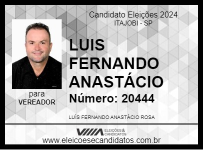 Candidato LUIS FERNANDO ANASTÁCIO 2024 - ITAJOBI - Eleições