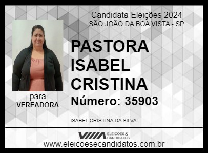 Candidato PASTORA ISABEL CRISTINA 2024 - SÃO JOÃO DA BOA VISTA - Eleições