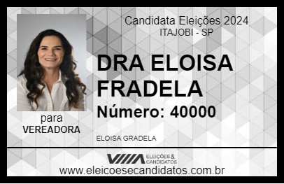 Candidato DRA ELOISA GRADELA 2024 - ITAJOBI - Eleições