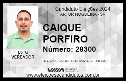 Candidato CAIQUE PORFIRO 2024 - ARTUR NOGUEIRA - Eleições