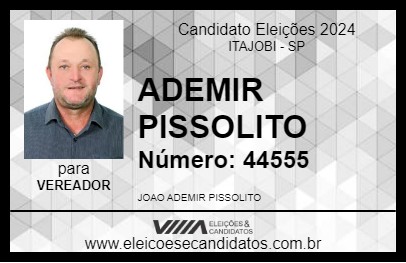 Candidato ADEMIR PISSOLITO 2024 - ITAJOBI - Eleições