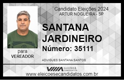 Candidato SANTANA JARDINEIRO 2024 - ARTUR NOGUEIRA - Eleições