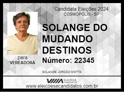 Candidato SOLANGE DO MUDANDO DESTINOS 2024 - COSMÓPOLIS - Eleições